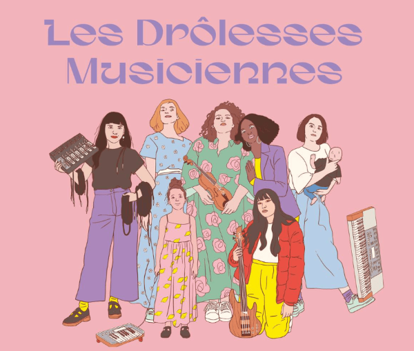Les Drôlesses musiciennes reviennent sur LTD